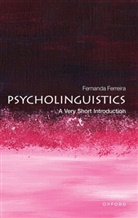 Fernanda Ferreira, Ferreira Fernanda - Psycholinguistics: A Very Short Introduction