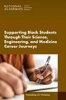 Health And Medicine Division, National Academies of Sciences Engineering and Medicine, Policy and Global Affairs, Roundtable on Black Men and Black Women in Science Engineering and Medicine, Cato T Laurencin - Supporting Black Students Through Their Science, Engineering, and Medicine Career Journeys