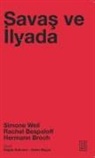 Rachel Bespaloff, Hermann Broch, Simone Weil - Savas ve Ilyada