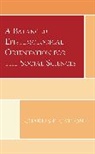 Charles F. Gattone - Balanced Epistemological Orientation for the Social Sciences