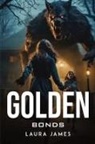 Laura James - Golden Bonds
