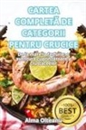 Alma Olteanu - CARTEA COMPLET¿ DE CATEGORII PENTRU CRUCICE