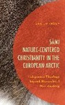 Tore Johnsen - Sami Nature-Centered Christianity in the European Arctic