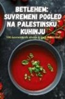 Hana Srna - BETLEHEM SUVREMENI POGLED NA PALESTINSKU KUHINJU