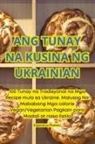 Esperanza Romero - ANG TUNAY NA KUSINA NG UKRAINIAN
