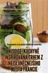 Iveta Rácová - NISOISE KUCHYN¿ INSPIROVANÁ TRHEM Z NEJSLUNE¿N¿J¿ÍHO M¿STA FRANCIE