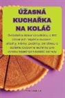 Simona Krupková - Ú¿ASNÁ KUCHA¿KA NA KOLÁ¿