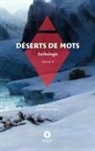 Victor De Laprade, Lucie Delarue-Mardrus, Bernard D'Harcourt, Charles Le Goffic, Gustave Le Rouge, Pierre Loti... - Déserts de mots