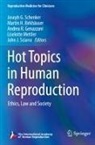 Martin H. Birkhaeuser, Andrea R. Genazzani, Liselotte Mettler, Joseph G. Schenker, John J. Sciarra - Hot Topics in Human Reproduction