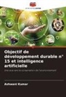 Ashwani Kumar - Objectif de développement durable n° 15 et intelligence artificielle