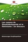 Balamurugan Kunjithapatham - Les romans de Shashideshpande et le féminisme : Un discours