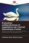 Carolinne Alves Oliveira Souza - Évaluation antibactérienne et modulatrice de l'extrait éthanolique d'aloès