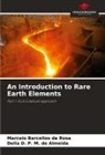 Marcelo Barcellos Da Rosa, Delia D. P. M. de Almeida - An Introduction to Rare Earth Elements