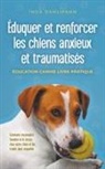 Inga Dahlmann - Éduquer et renforcer les chiens anxieux et traumatisés