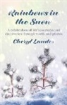 Cheryl Landes - Rainbows in the Snow