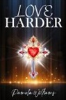 Pamela Williams - Love Harder