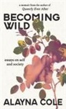 Alayna Cole - Becoming Wild