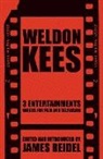 Weldon Kees, James Reidel - 3 Entertainments