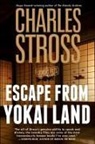Charles Stross - Escape from Yokai Land