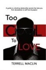 Terrell Maclin - Too Cool To LOVE