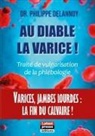 Philippe Delannoy - Au diable la varice !