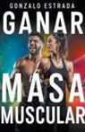 Gonzalo Estrada - Ganar Masa Muscular