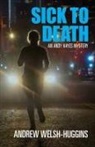Andrew Welsh-Huggins - Sick to Death