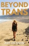 Ash Jackson, Tbd - Beyond Trans