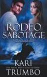 Kari Trumbo - Rodeo Sabotage