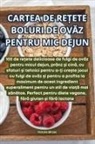 Victoria Bîrsan - CARTEA DE RE¿ETE BOLURI DE OV¿Z PENTRU MIC DEJUN