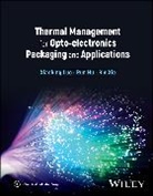 Run Hu, Xiaobing Luo, Xiaobing (Huazhong University of Science and Luo, Bin Xie, Xie Bin - Thermal Management for Opto-Electronics Packaging and Applications