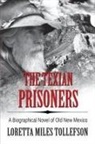 Loretta Miles Tollefson - The Texian Prisoners