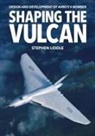 Stephen Liddle - Shaping the Vulcan