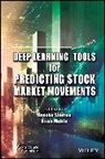 Renuka (Chitkara Business School Sharma, Renuka Kiran Mehta Sharma, Renuka Mehta Sharma, Kiran Mehta, Kiran Mehta, Kiran (Chitkara Business School Mehta... - Deep Learning Tools for Predicting Stock Market Movements