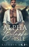 Kathryn Moon - The Alpha of Bleake Isle