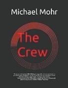 Michael Mohr - The Crew