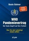 Beate Bahner - WHO-Pandemievertrag: Der finale Angriff auf Ihre Freiheit