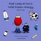 Louise Shone - Fred Looks at Cow's Milk Protein Allergy