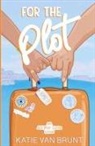 Katie van Brunt - For the Plot
