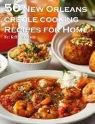 Kelly Johnson - 50 New Orleans Creole Cooking Recipes for Home
