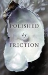 Divine Purpose - Polished by Friction