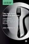 John Wilkinson, John (Universidade Federal do Rio de Janeiro) Wilkinson - The Agri-Food System in Question