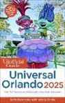 Seth Kubersky, Alicia Stella - The Unofficial Guide to Universal Orlando 2025