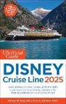 Erin Foster, Len Testa, Tammy Whiting - The Unofficial Guide to Disney Cruise Line 2025