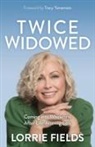 Lorrie Fields - Twice Widowed