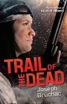 Joseph Bruchac - Trail of the Dead (Killer of Enemies #2)