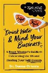 Donna Oriowo - Drink Water and Mind Your Business
