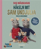 Karina Schaapman, Kimberley Zwaans - Das Mäusehaus - Häkeln mit Sam & Julia