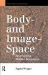 Sigrid Weigel - Body-and Image-Space