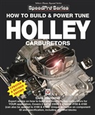 Des Hammill - How to Build and Power Tune Holley Carburetors